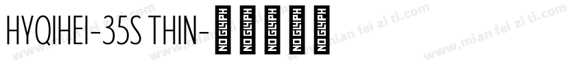 HYQIHEI-35S THIN字体转换